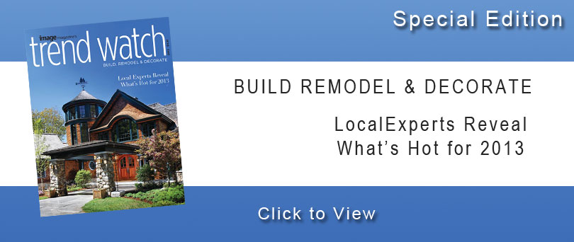 Trend Watch 2013 - Build, Remodel & Decorate